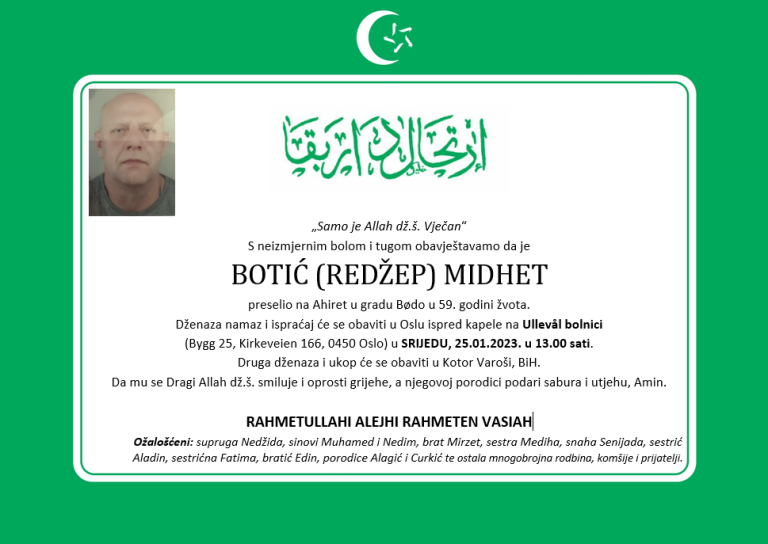 DŽENAZA: rahmetli Midhet Botić, srijeda, 25.01.23. u 13.00 na Ullevålu