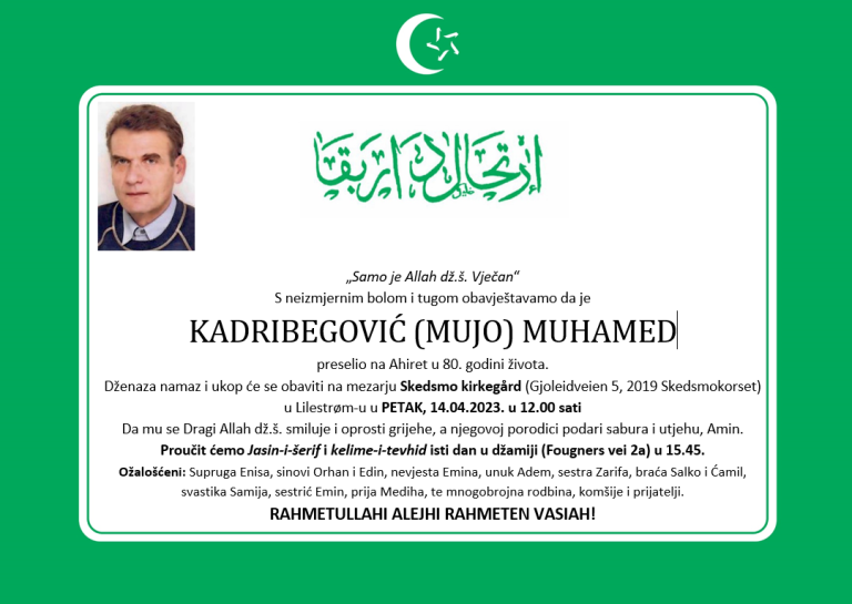 DŽENAZA: rahmetli Muhamed Kadribegović, petak 14.04. Skedsmokorset