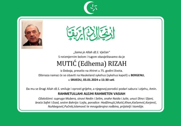 DŽENAZA: rahmetli Mutić Rizah, srijeda, 03.01. u 11:30 u Bergenu