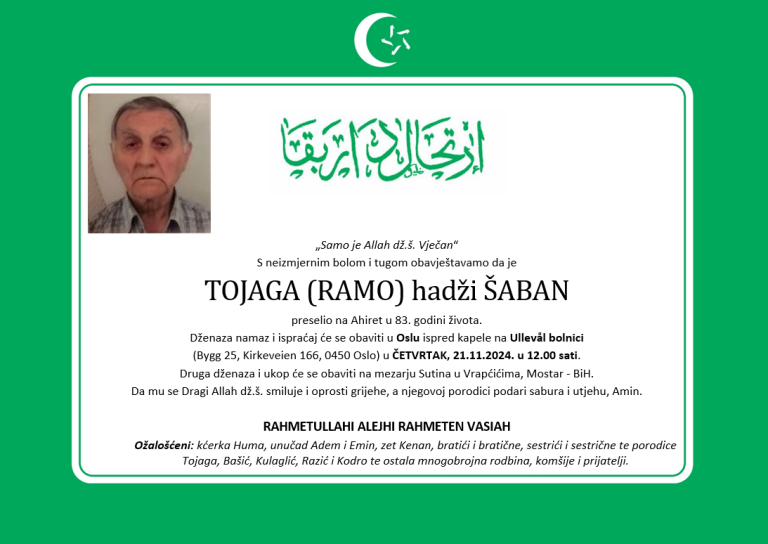 DŽENAZA: rahmetli Šaban Tojaga, četvrtak 21.11.24 u 11.00 na Ullevålu